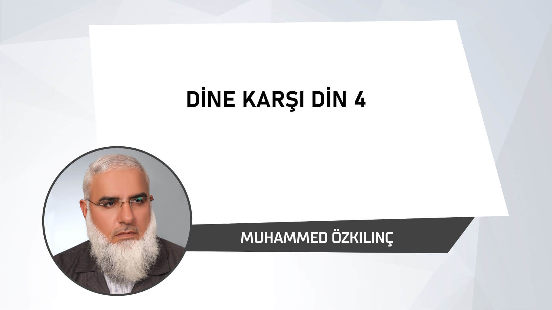 Dine Karşı Din 4