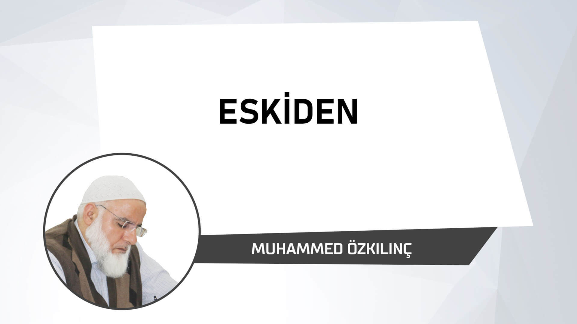Eskiden