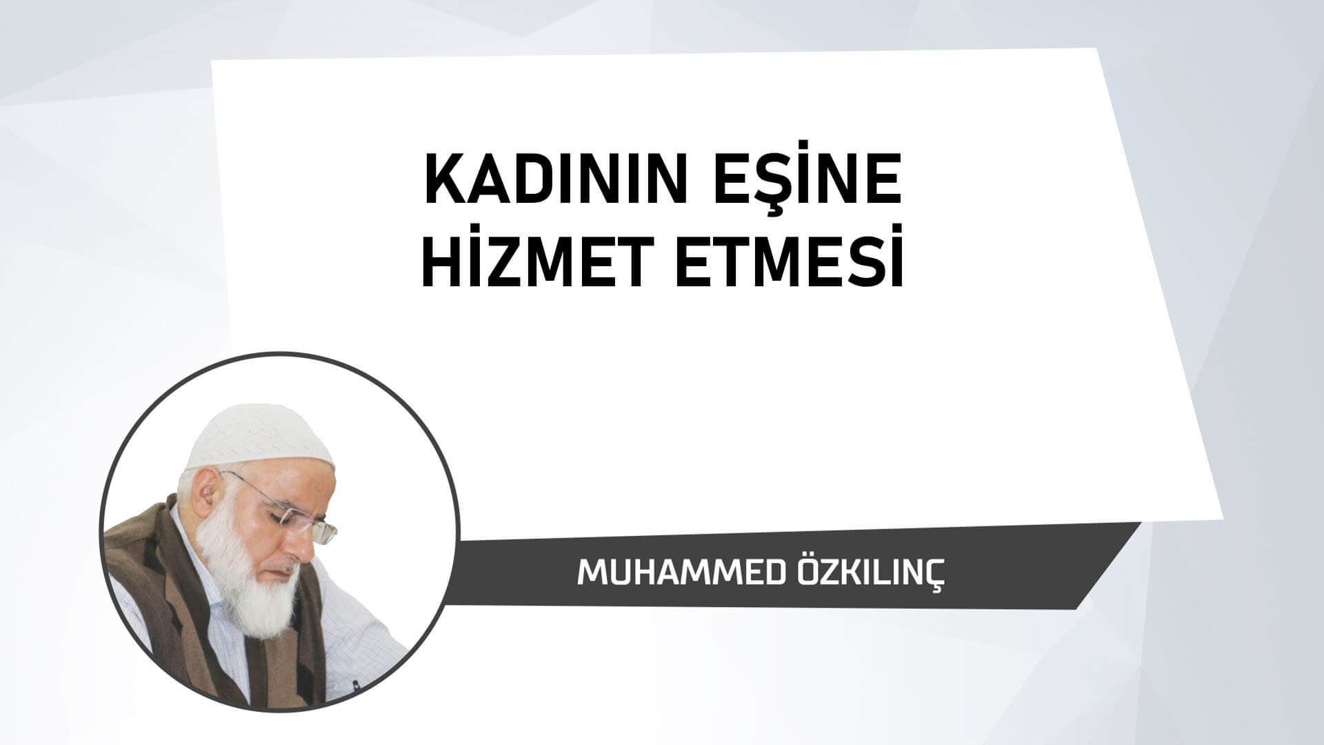 Kadının Eşine Hizmet Etmesi