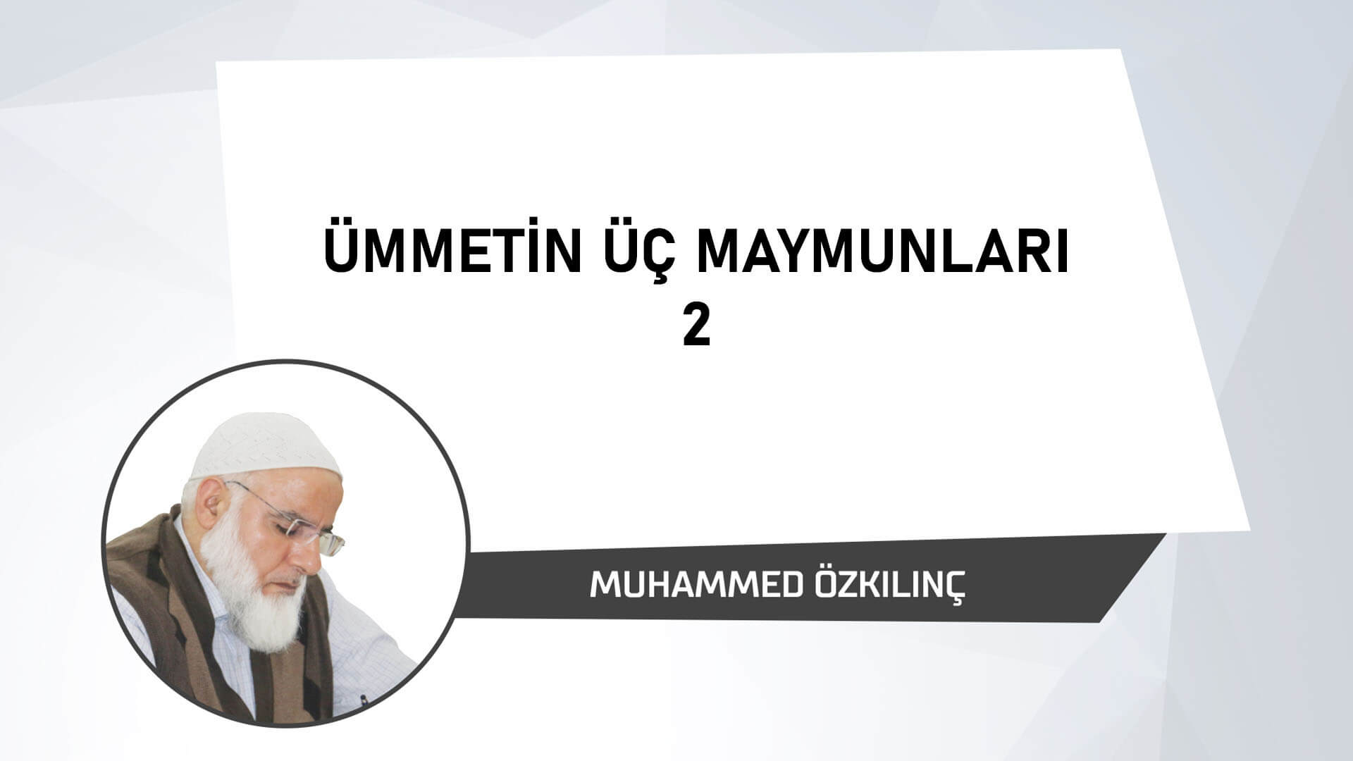 Ümmetin Üç Maymunları 2