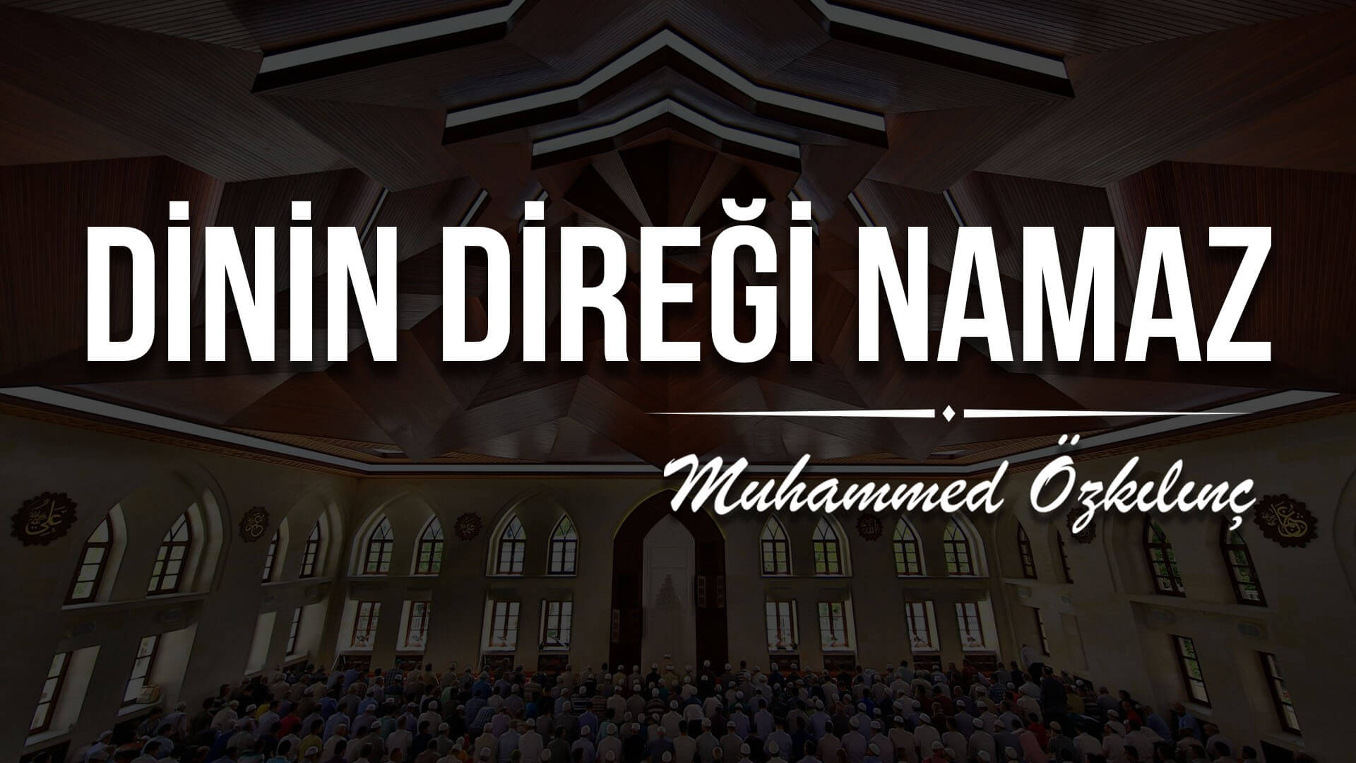 Dinin Direği Namaz