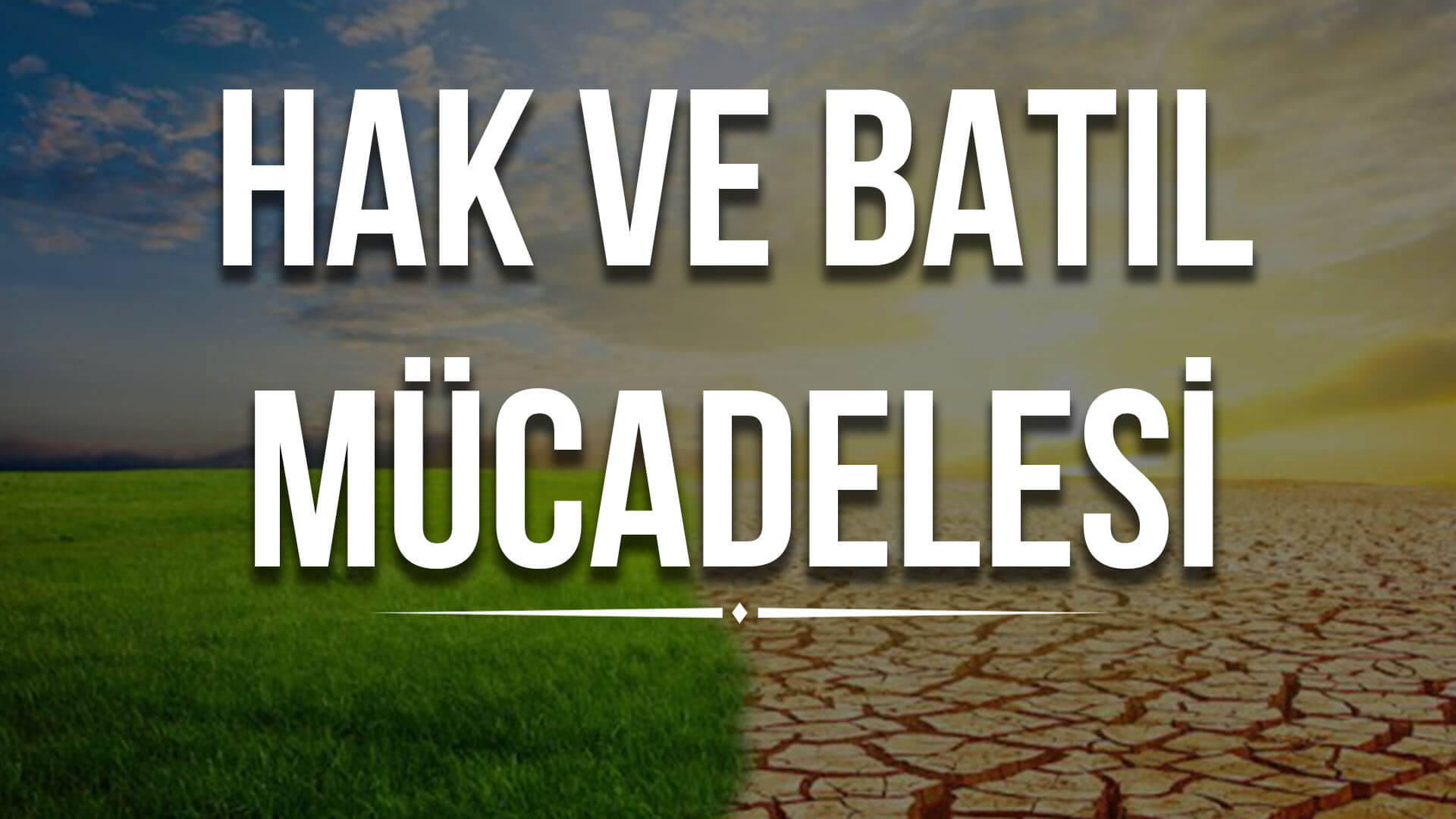 Hak Batıl Mücadelesi
