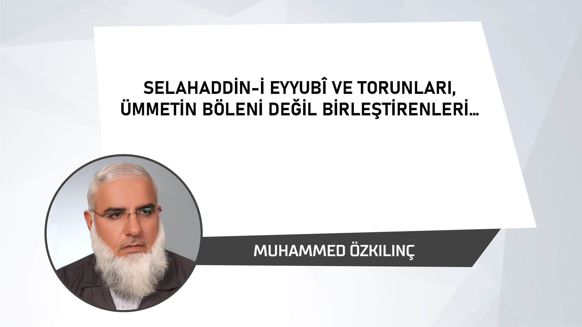 Selahaddin-i Eyyubi ve Torunları…