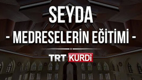 Seyda (Medreselerin Eğitimi) TRT KURDİ
