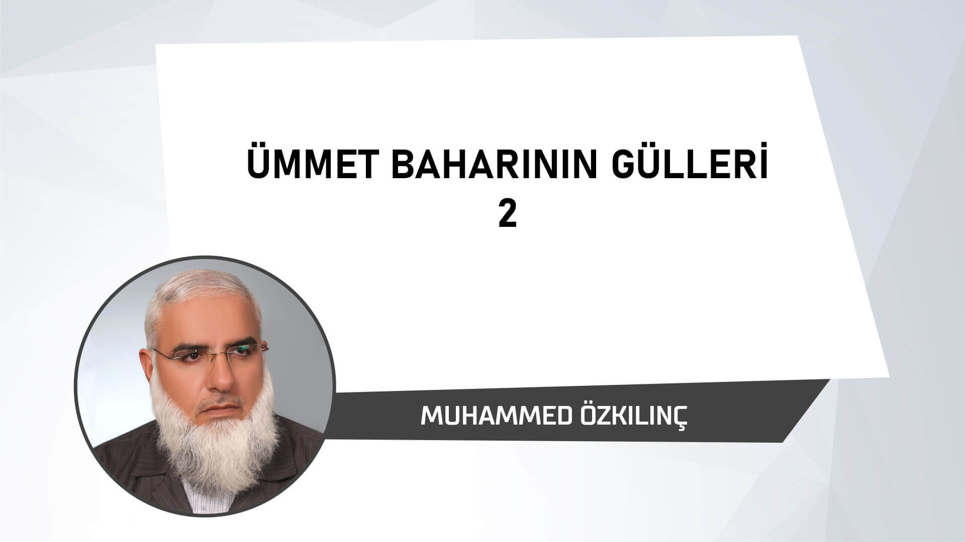 Ümmet Baharının Gülleri 2