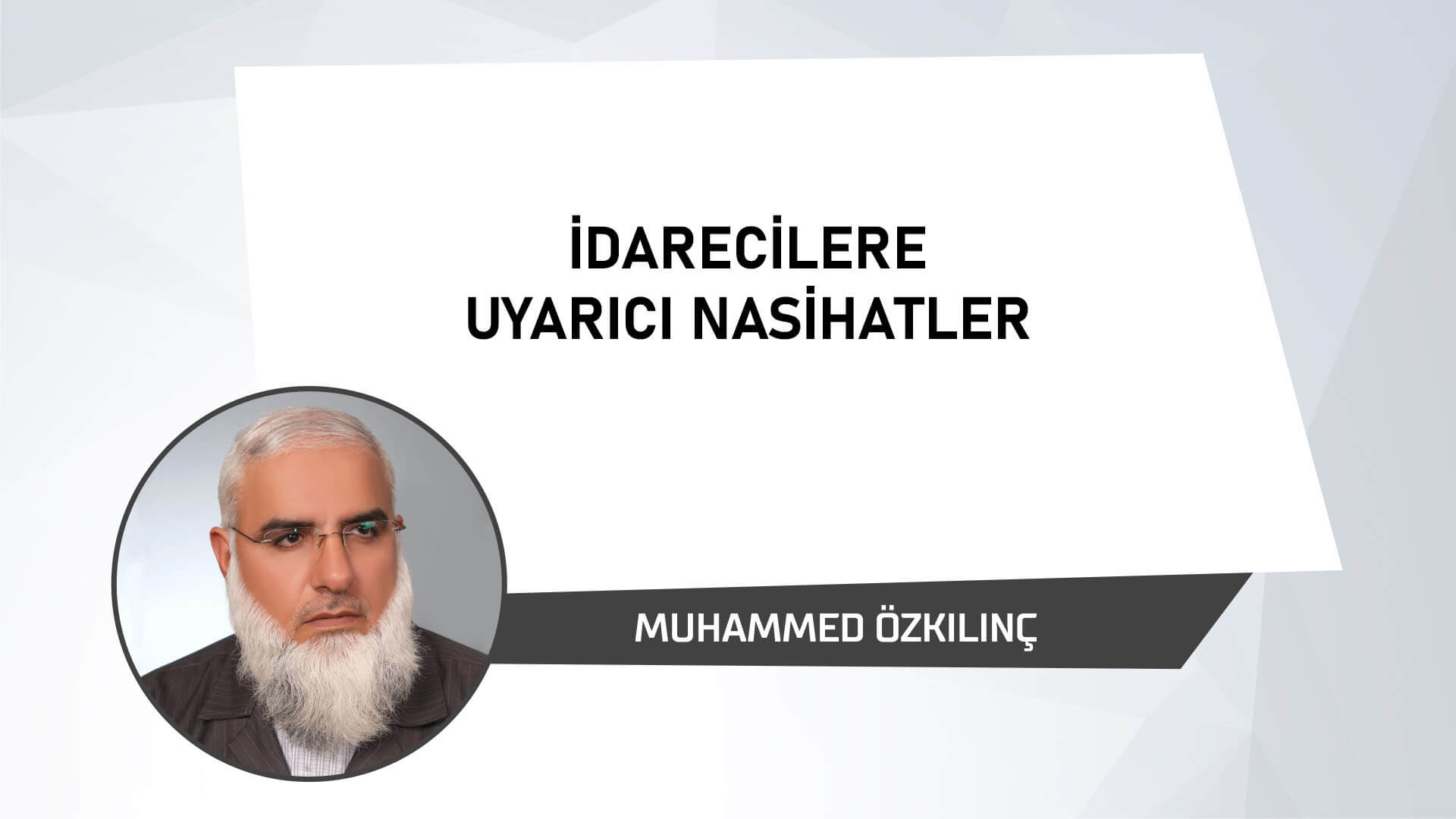 İdarecilere Uyarıcı Nasihatler