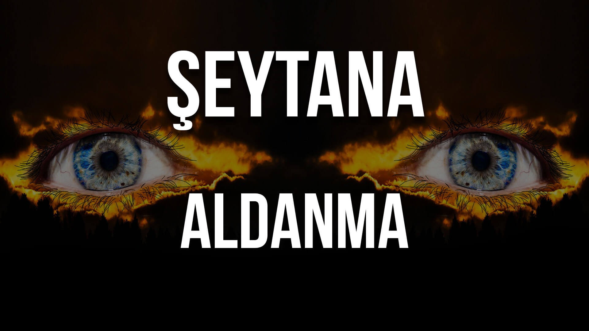 Şeytana Aldanma