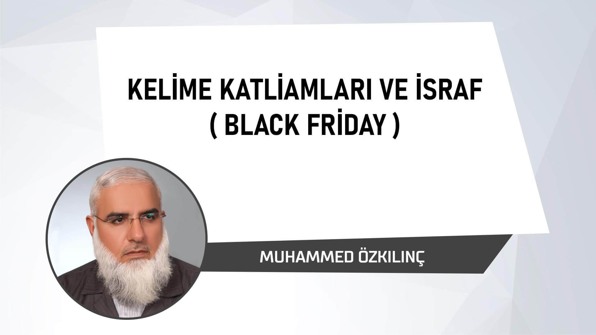 Kelime Katliamları Ve İsraf (Black Friday)