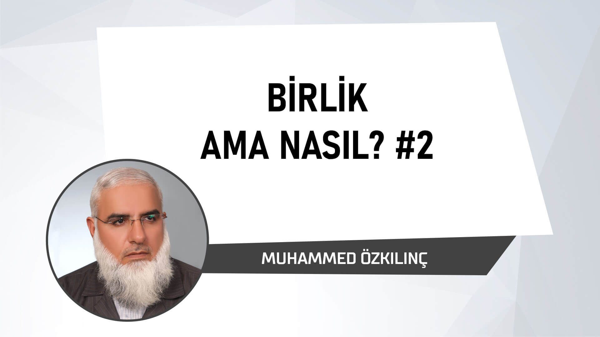 Birlik Ama Nasıl? 2