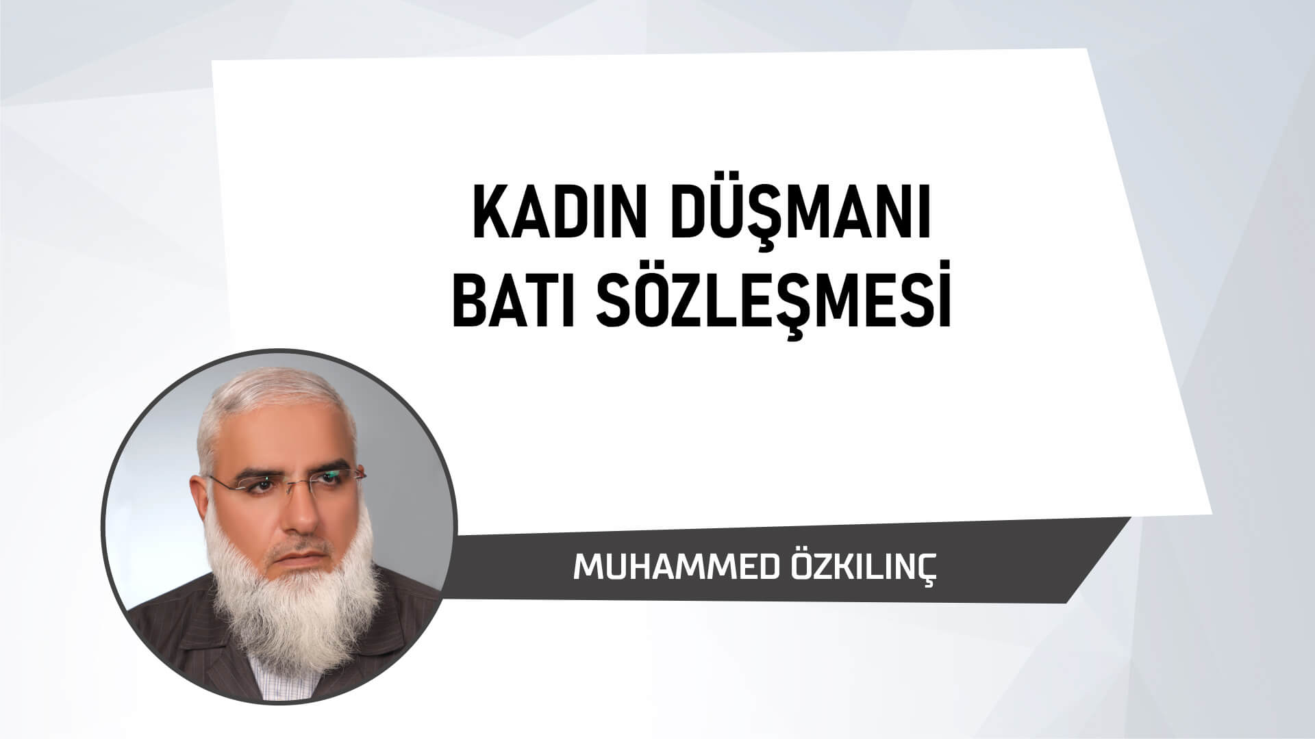 Kadın Düşmanı Batı Sözleşmesi