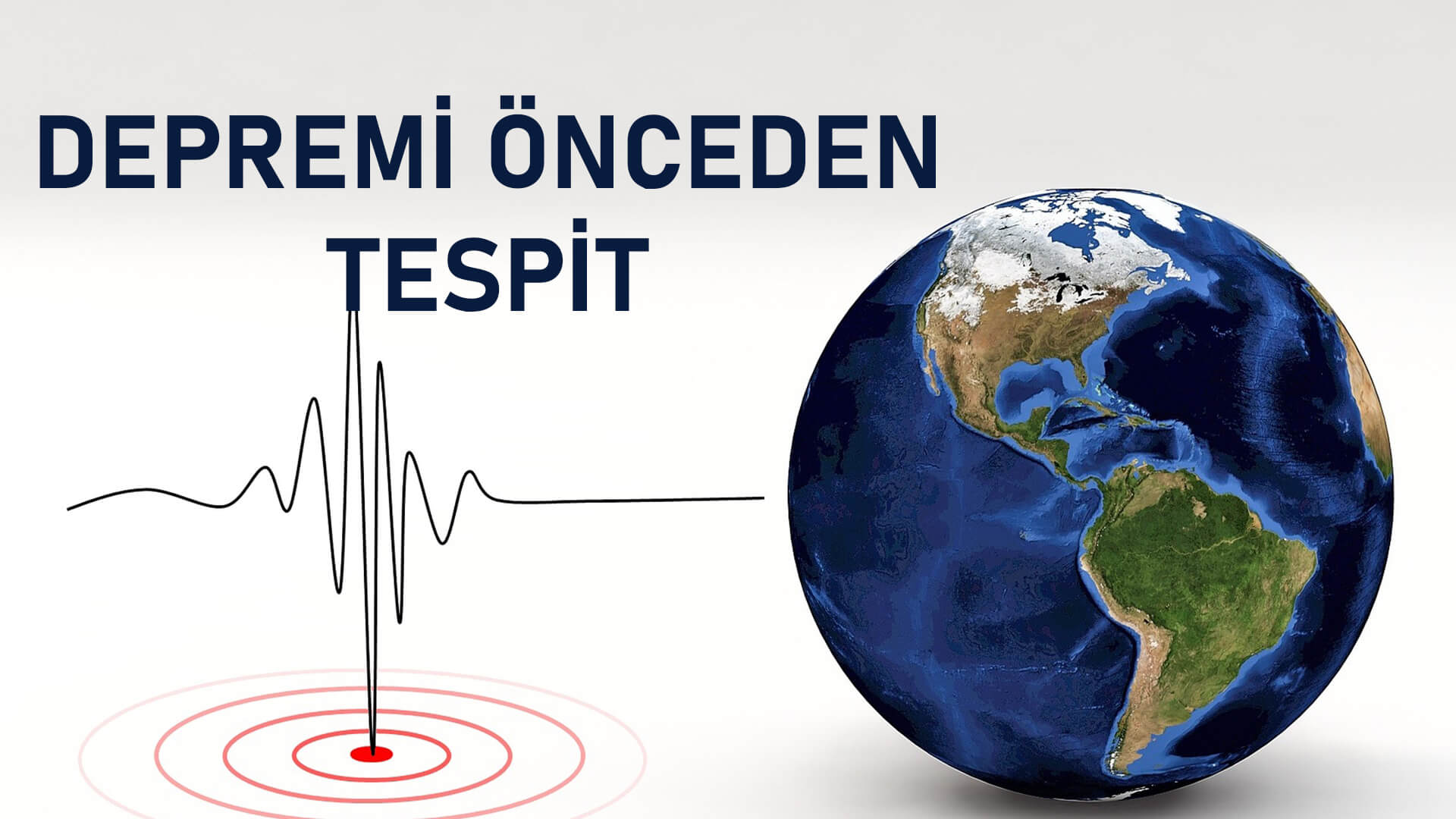 Depremi Önceden Tespit