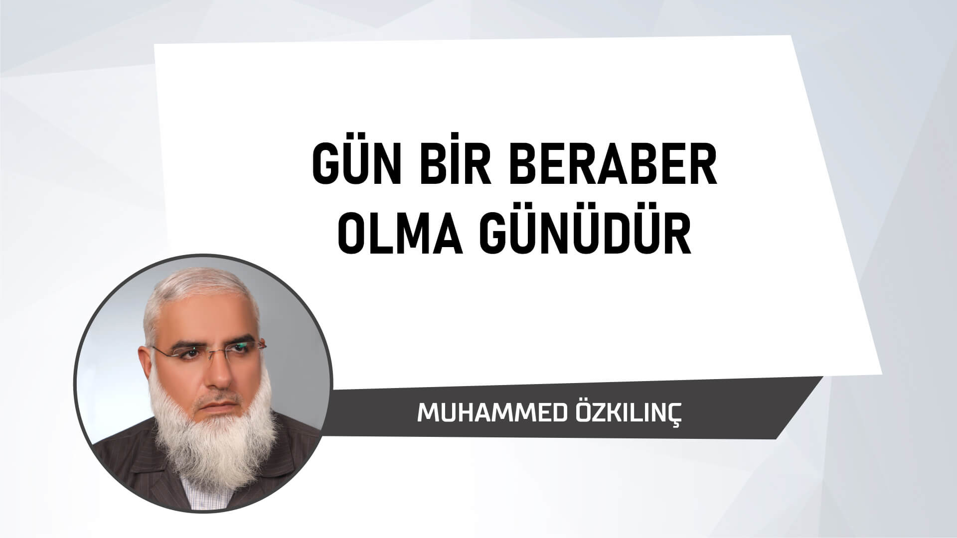Gün Bir Beraber Olma Günüdür