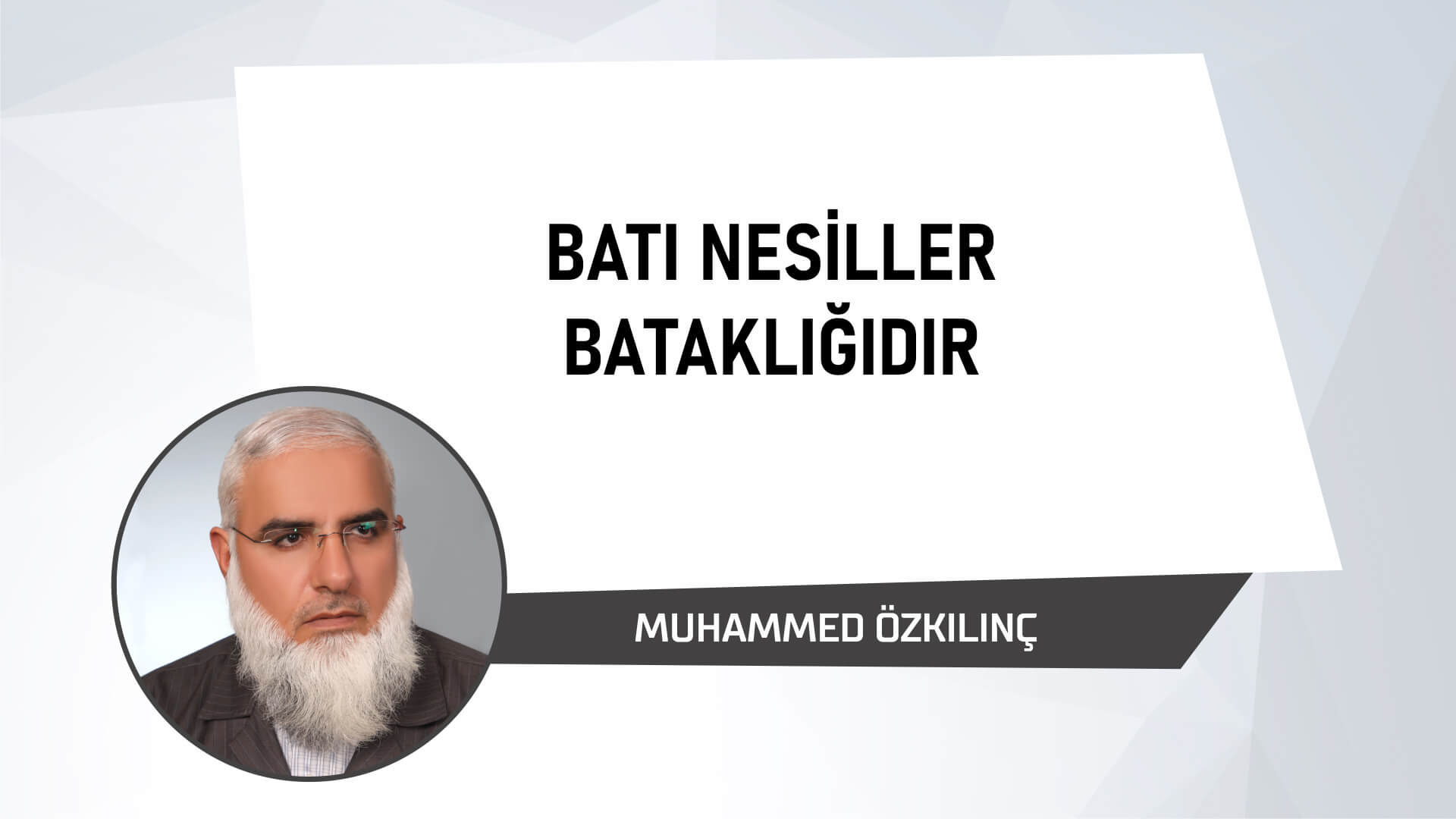 Batı Nesiller Bataklığıdır