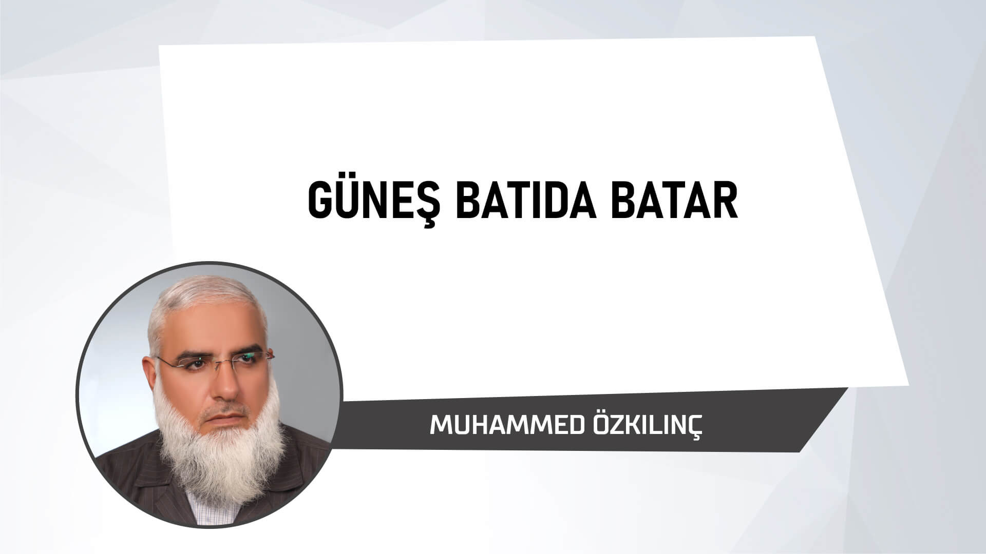 Güneş Batıda Batar