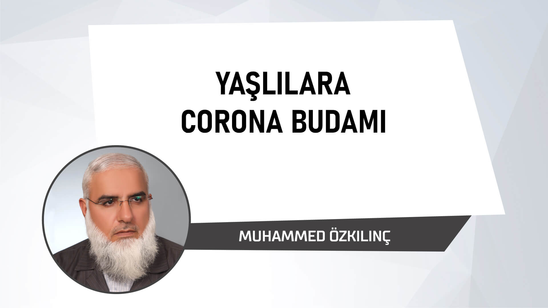 Yaşlılara Corona Budamı