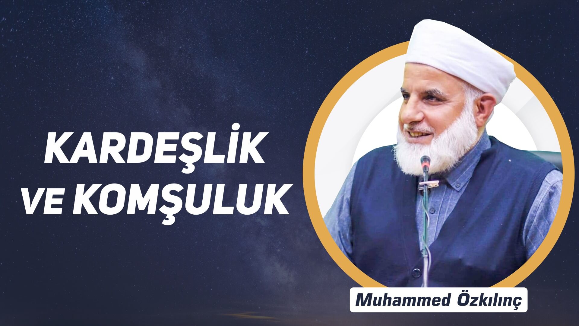 Kardeşlik ve Komşuluk