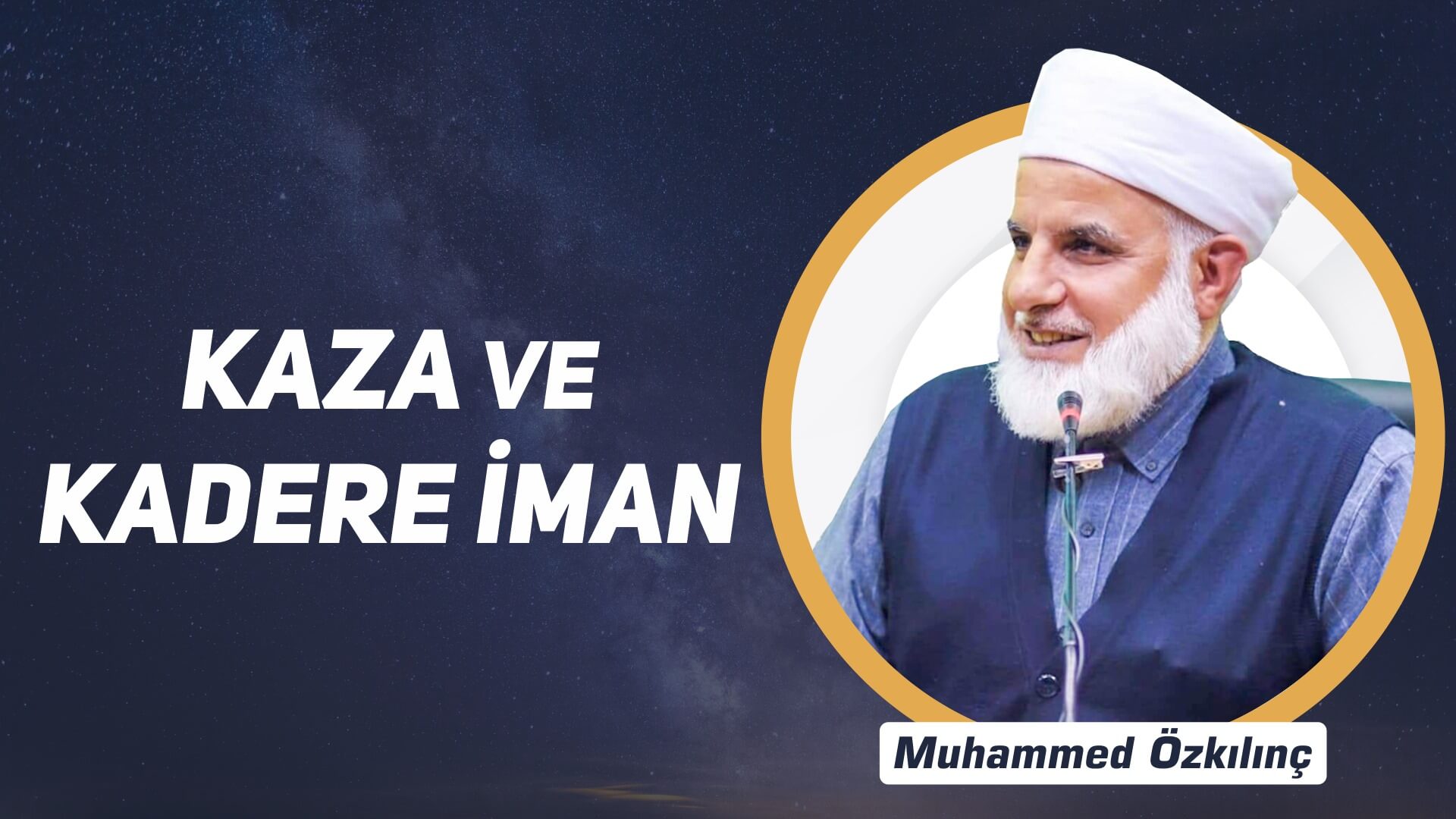 Kaza ve Kadere İman