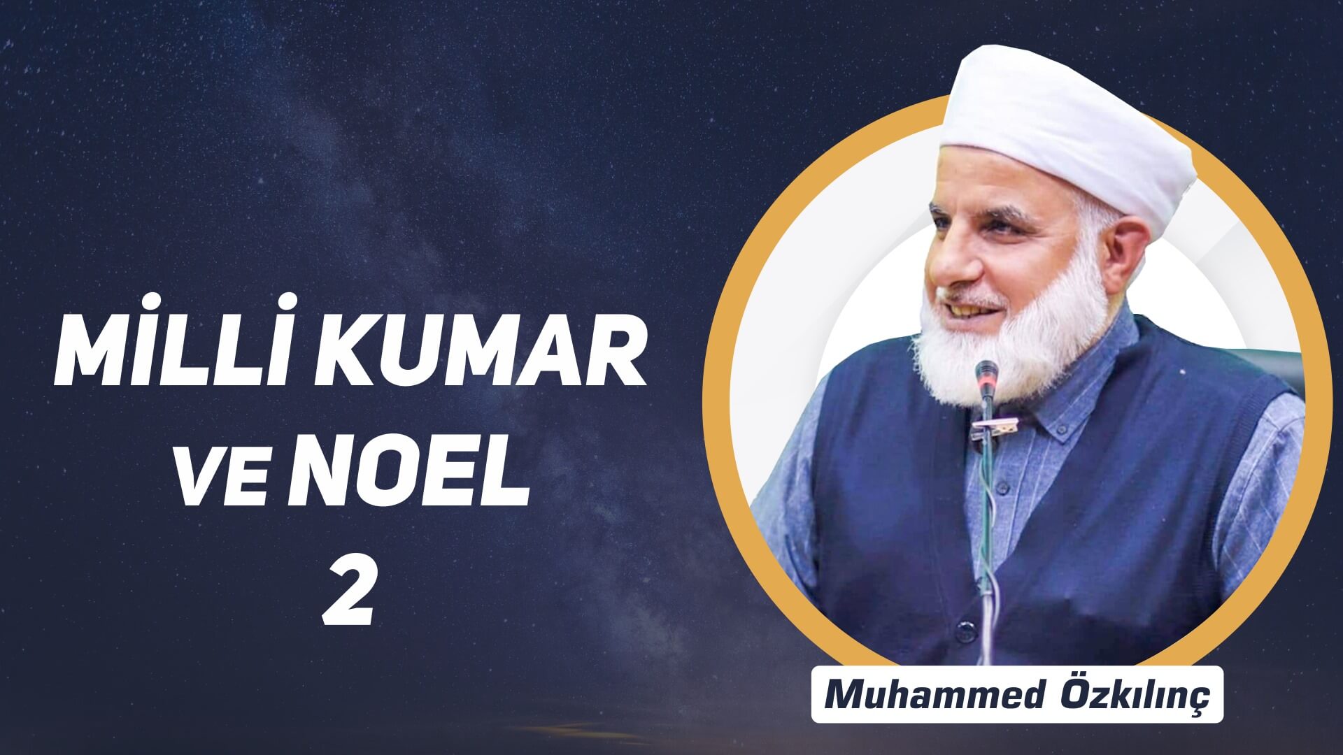 2) Milli Kumar ve Noel