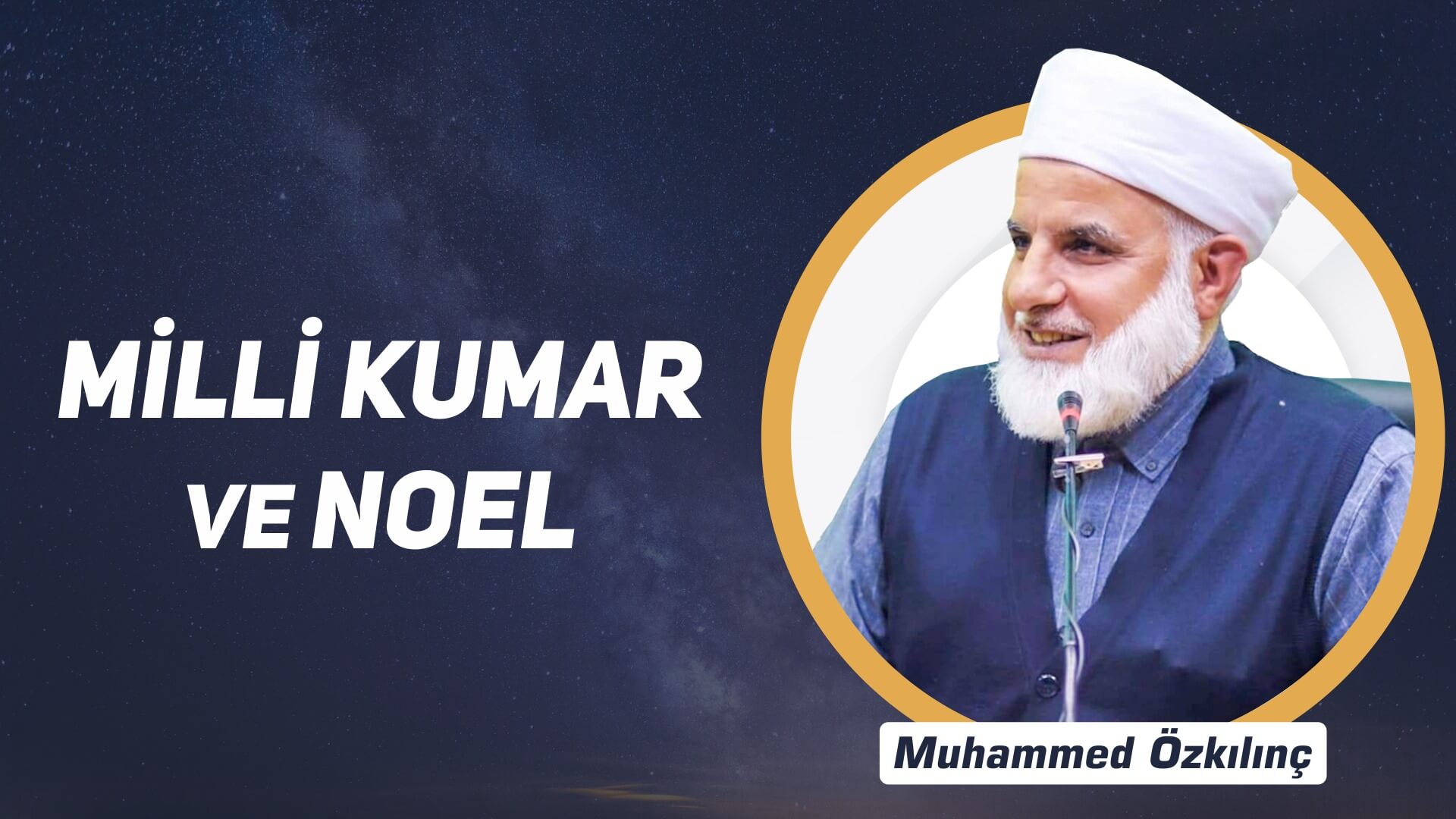 1) Milli Kumar ve Noel