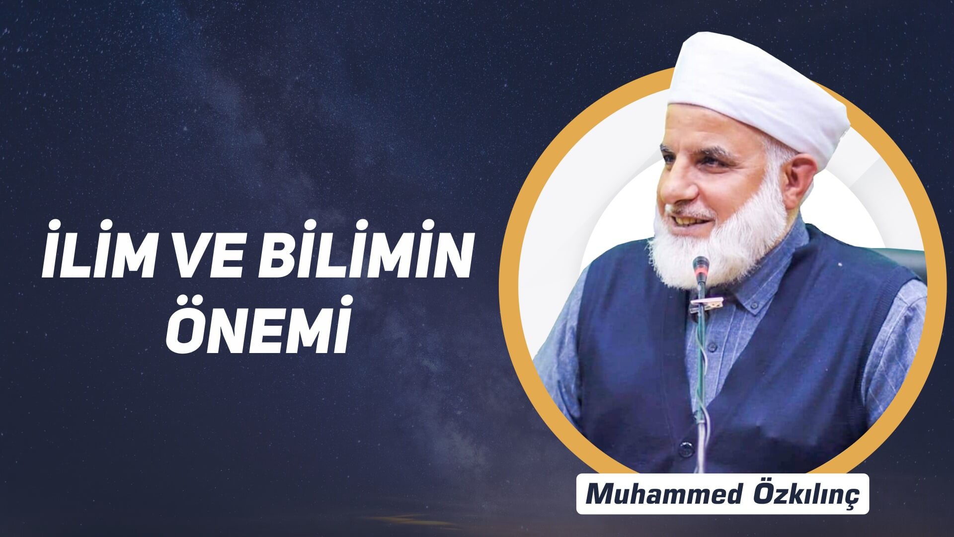 İlim ve Bilimin Önemi