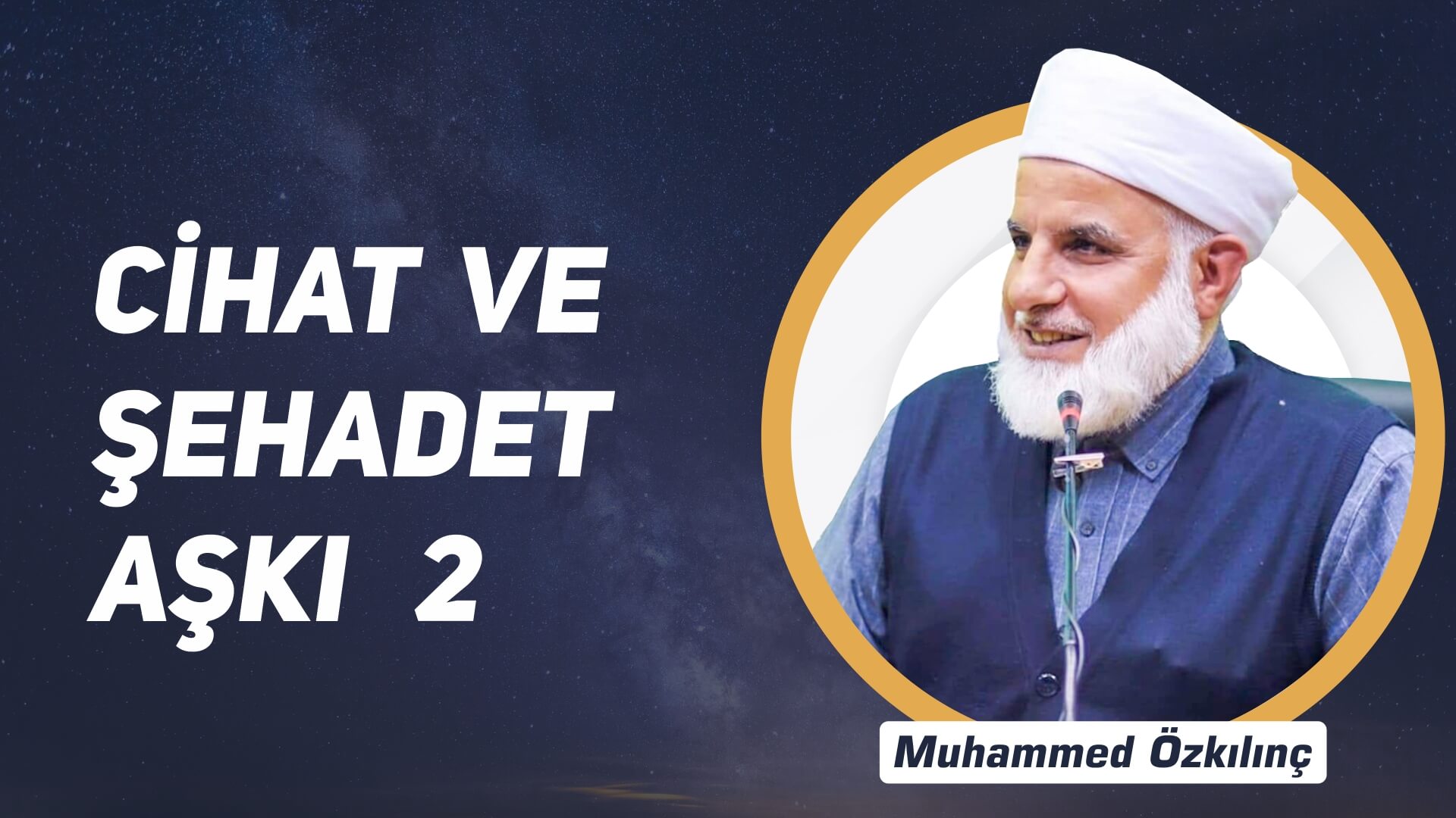 2) Cihat ve Şehadet Aşkı