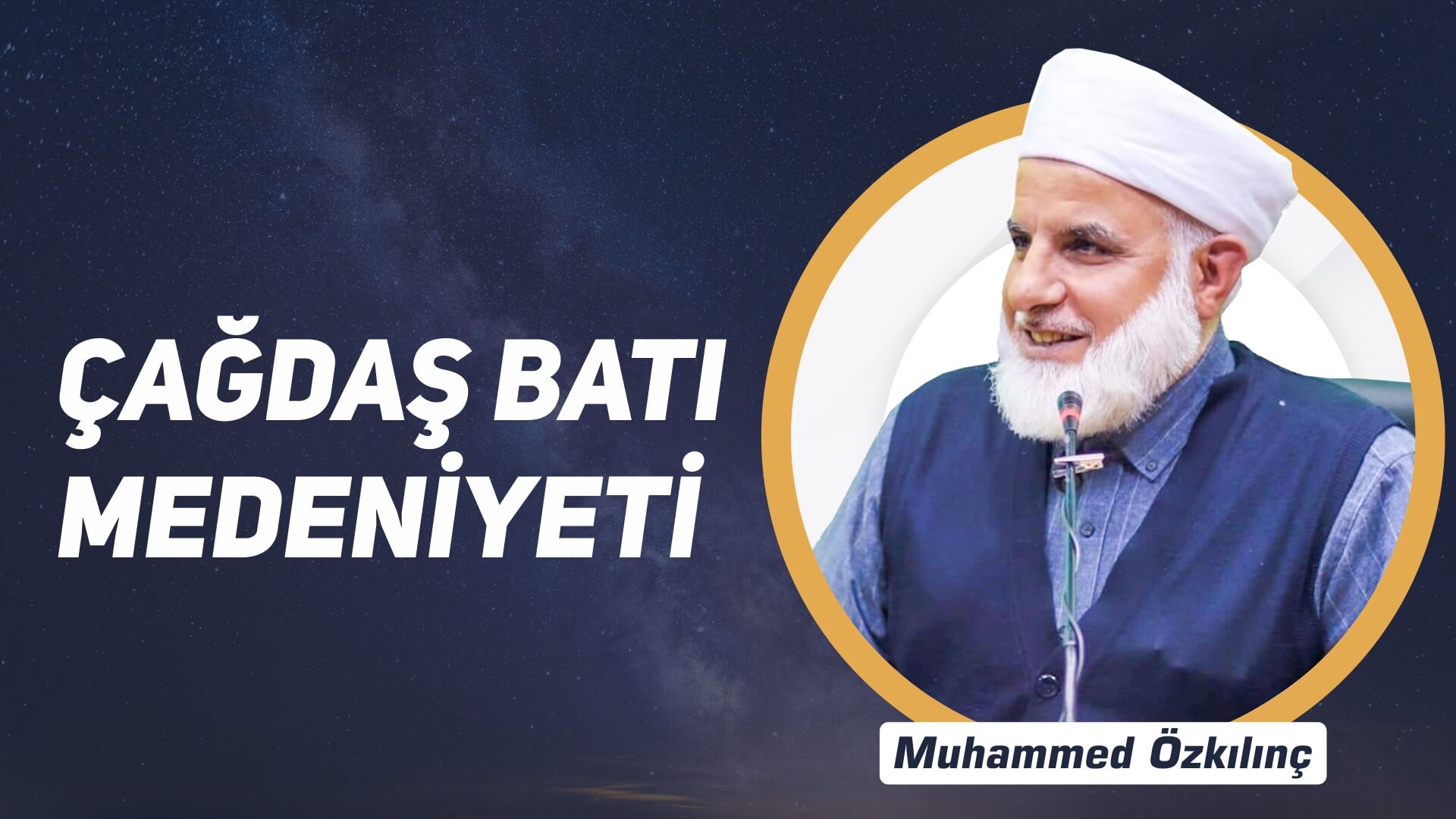 1) Çağdaş Batı Medeniyeti