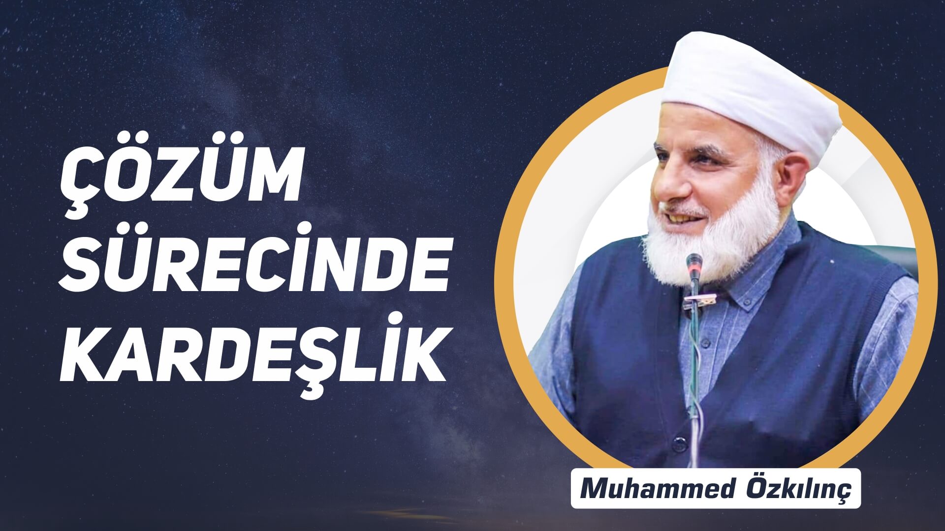 1) Çözüm Sürecinde Kardeşlik