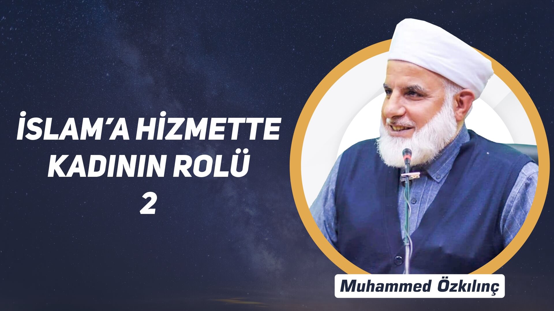 2) İslam’a Hizmette Kadının Rolü
