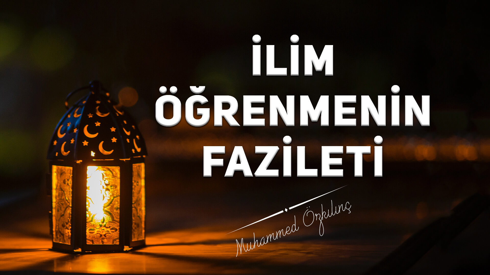 İlim Öğrenmenin Fazileti