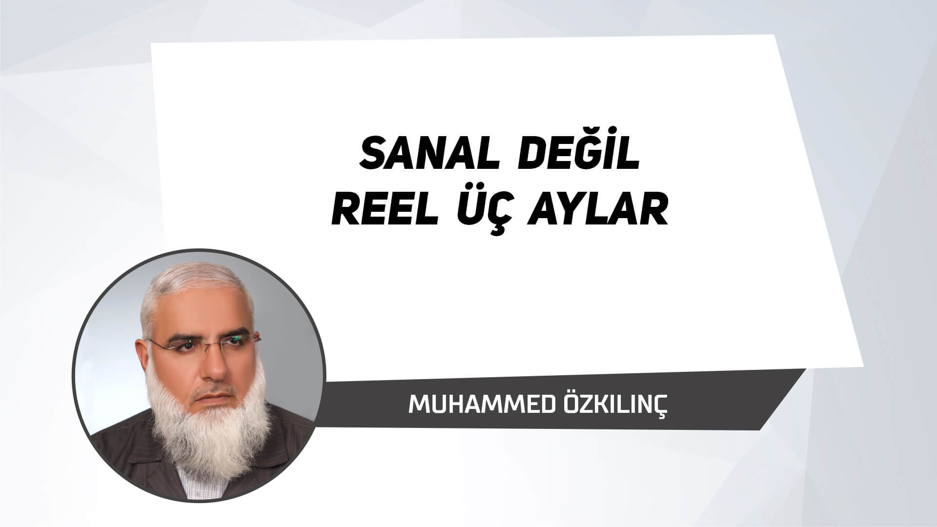 Sanal Değil Reel Üç Aylar