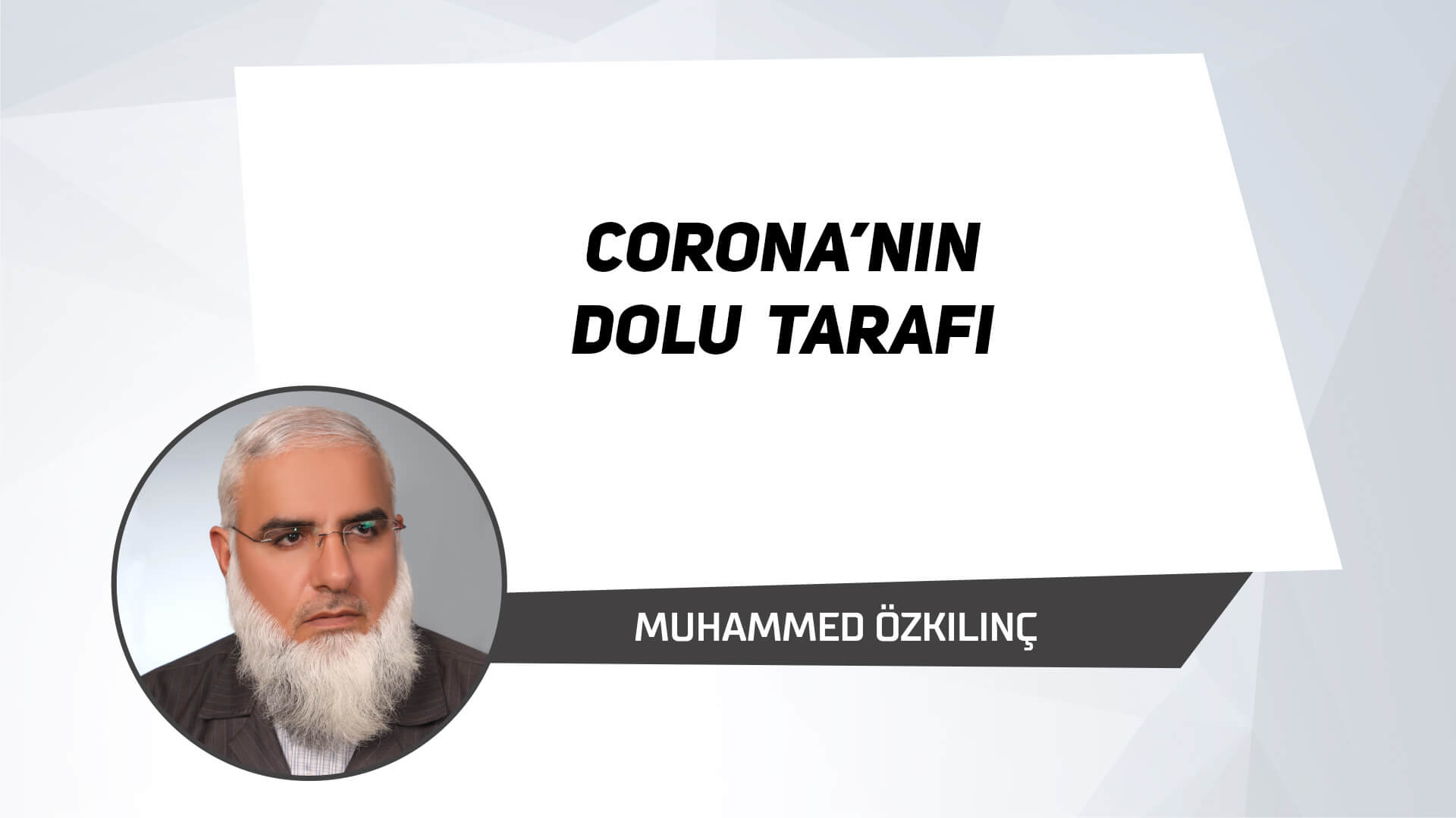 Corona’nın Dolu Tarafı