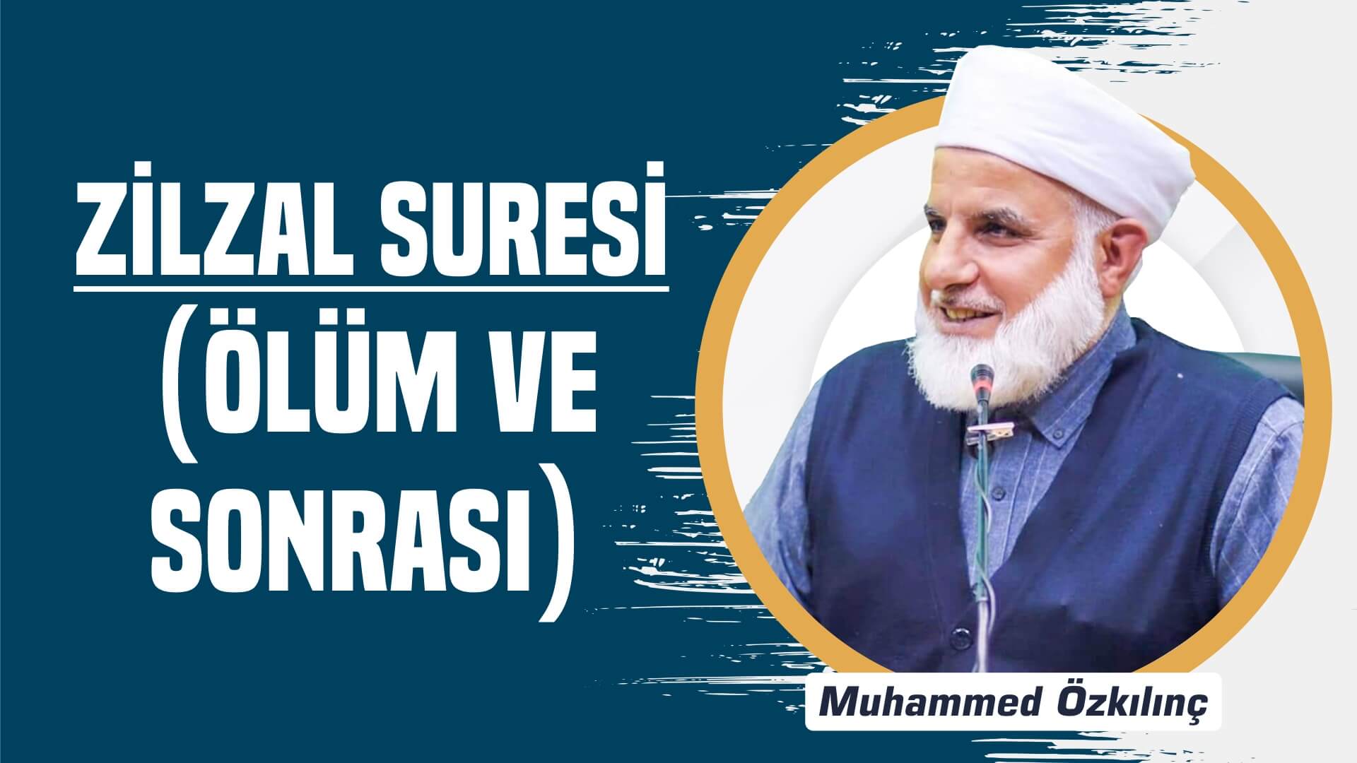 Zilzal Suresi (Ölüm ve Sonrası)