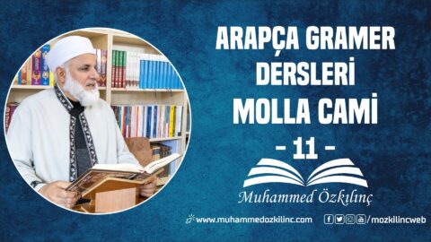 Arapça Gramer Dersleri MOLLA CAMİ – 11