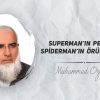 Superman’ın Pelerini Spiderman’ın Örümcek Ağı