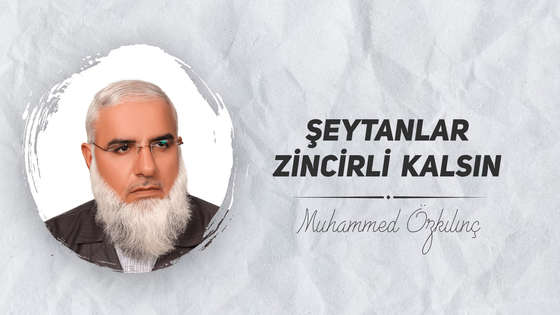 Şeytanlar Zincirli Kalsın