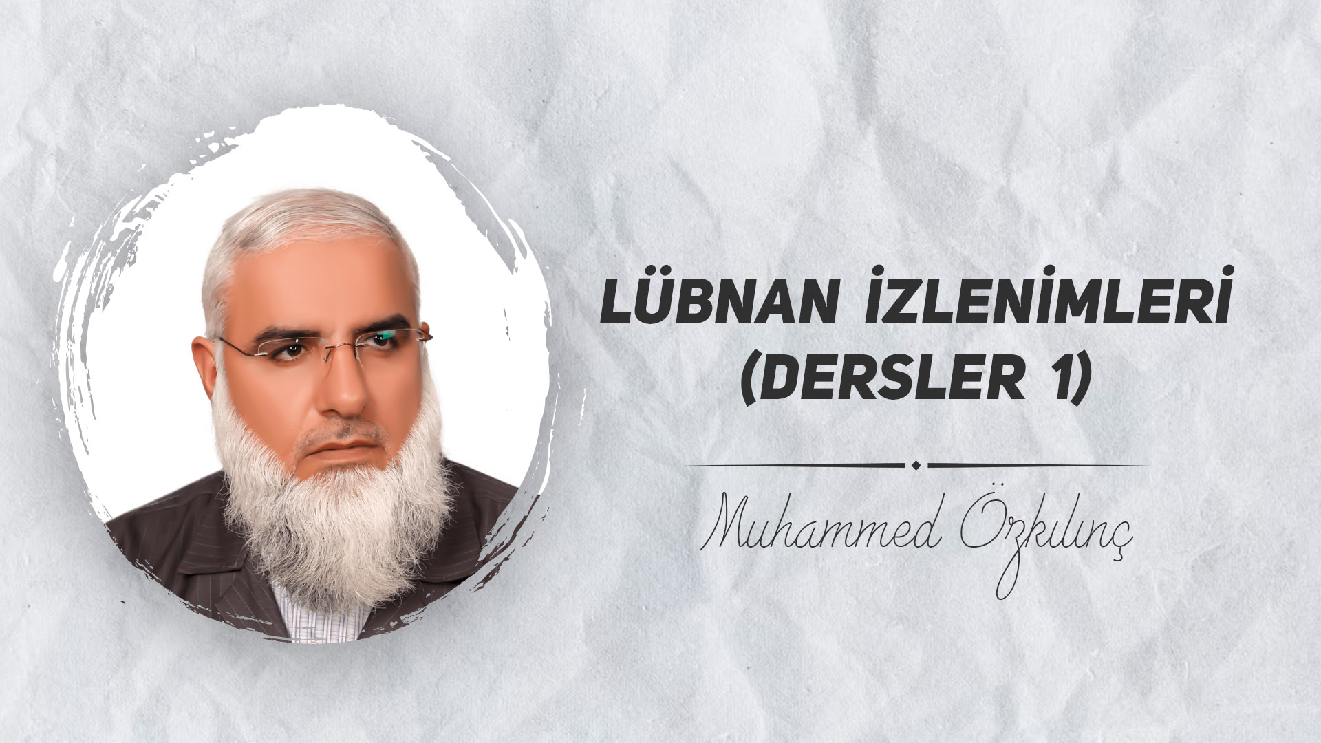 Lübnan İzlenimleri (Dersler 1)