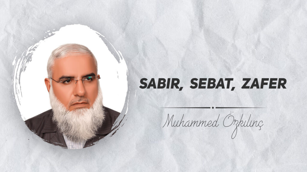 Sabır, Sebat, Zafer
