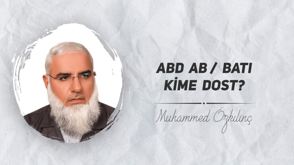 ABD AB / Batı Kime Dost?