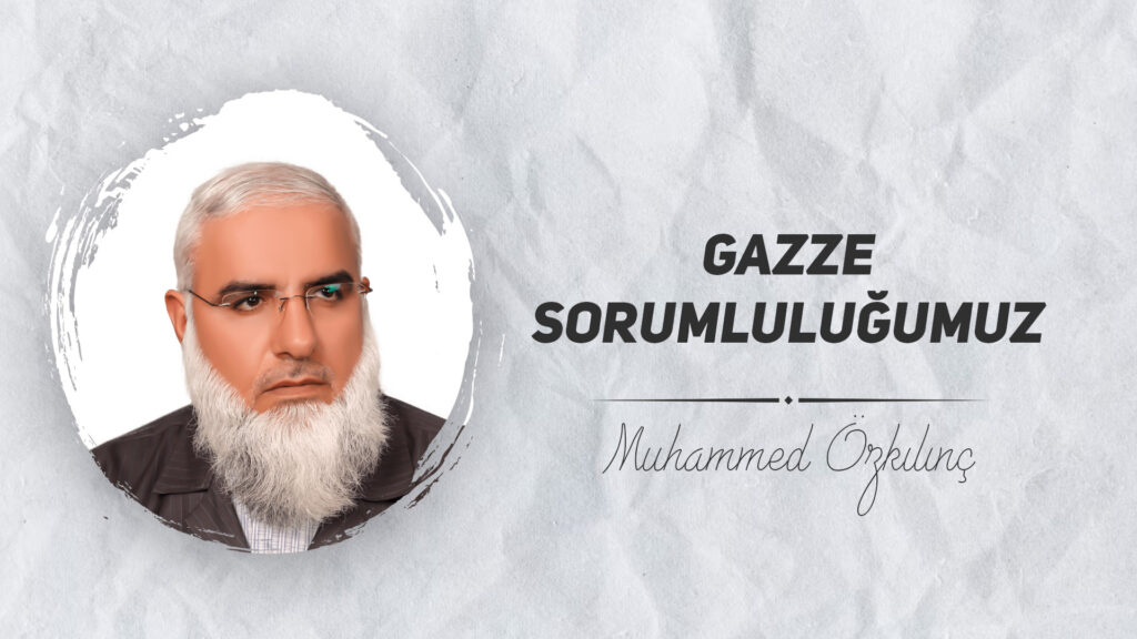 Gazze Sorumluluğumuz