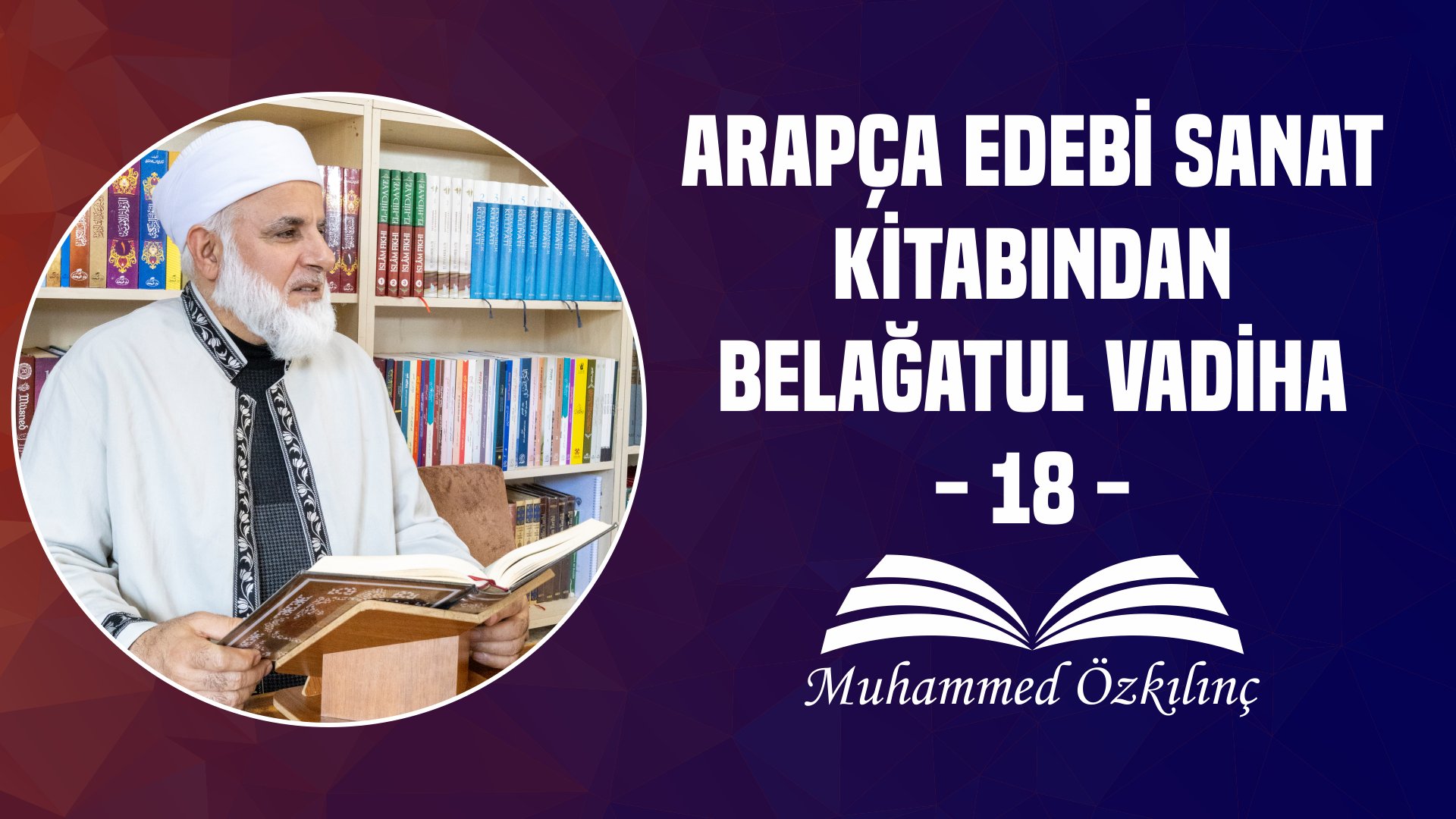 Arapça Edebi Sanat Kitabından Belağatul Vadiha – 18