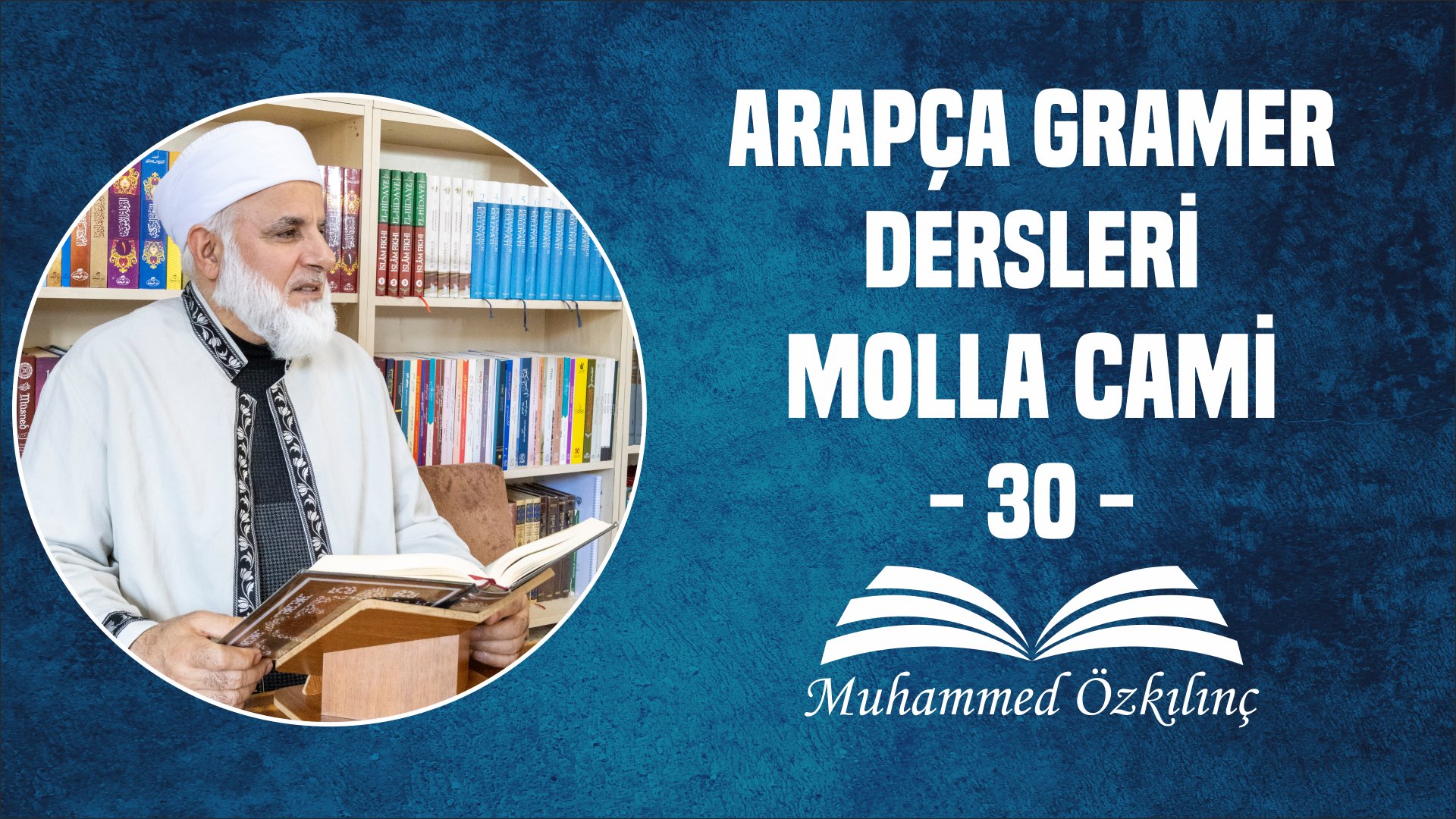 Arapça Gramer Dersleri MOLLA CAMİ – 30