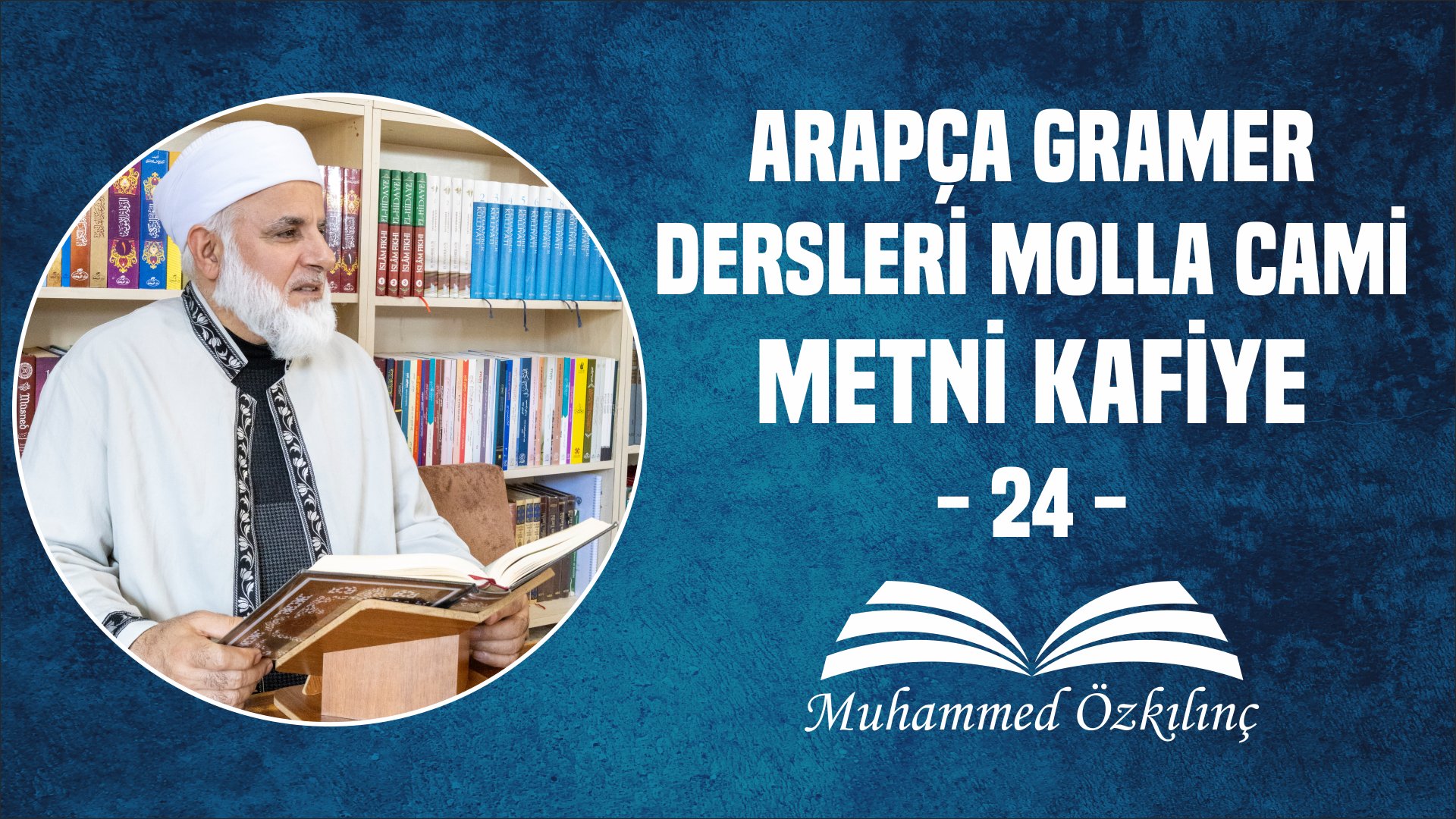 Arapça Gramer Dersleri MOLLA CAMİ METNİ KAFİYE – 24