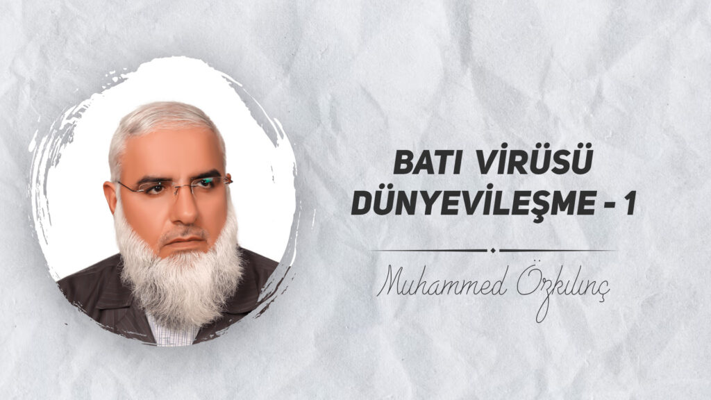 Batı Virüsü Dünyevileşme - 1