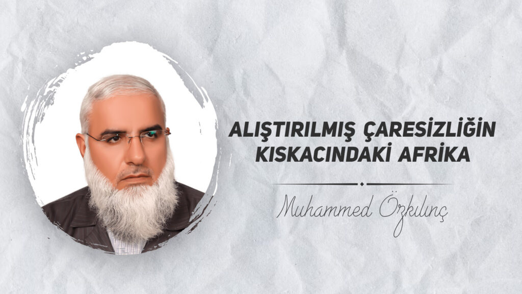 Alıştırılmış Çaresizliğin Kıskacındaki Afrika
