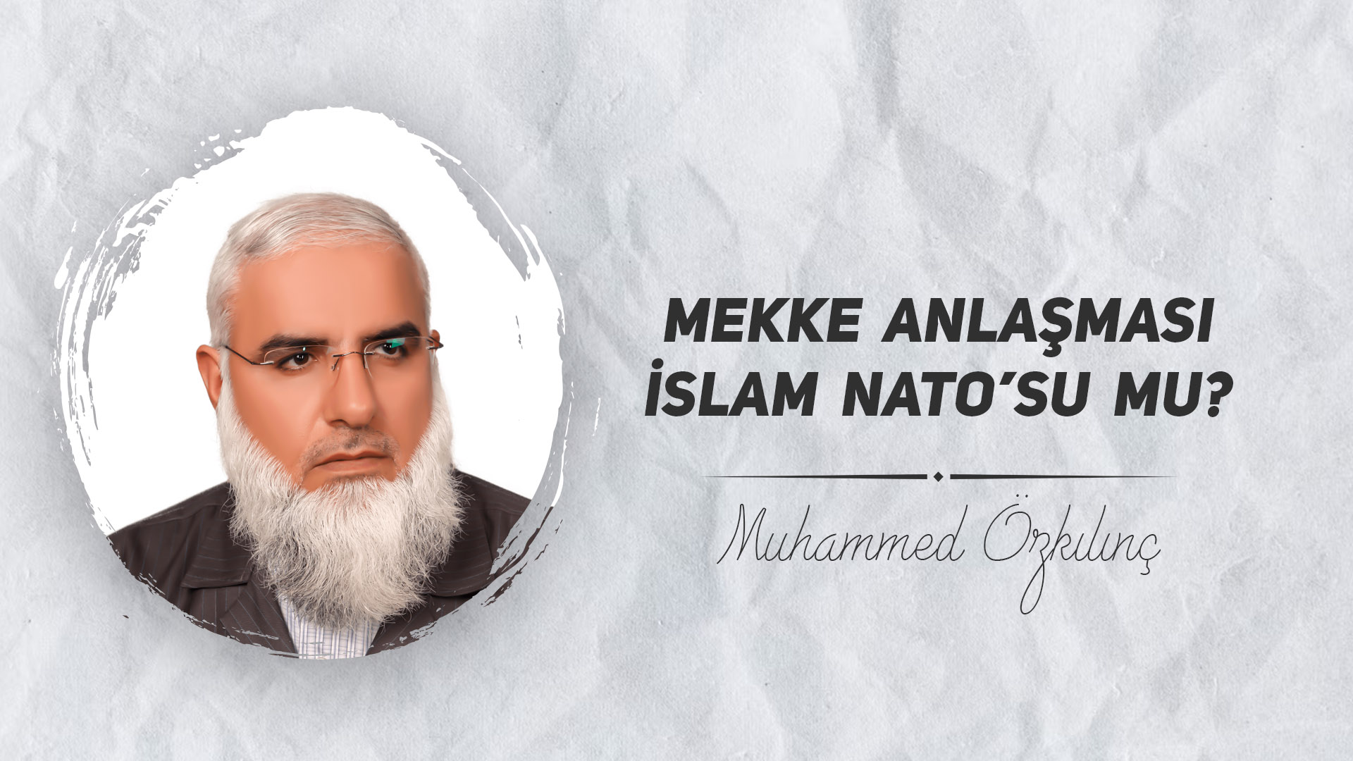 Mekke Anlaşması İslam NATO’su mu?