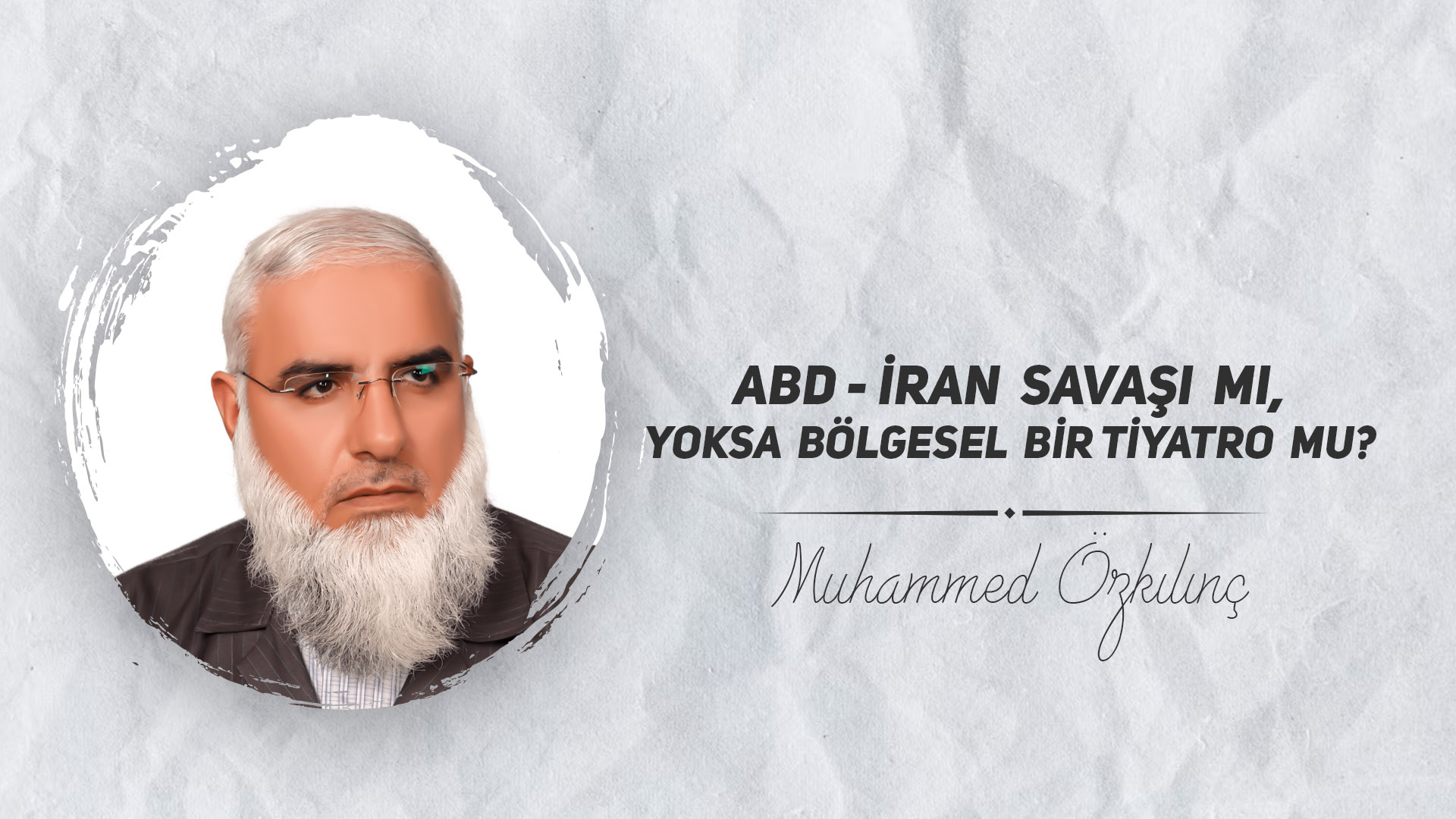 Abd-İran Savaşı mı, Yoksa Bölgesel Bir Tiyatro mu?
